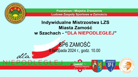 Indywidualne Mistrzostwa LZS Miasta Zamość w Szachach – „dla Niepodległej”