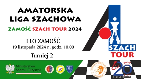 Amatorska Liga Szachowa „ZAMOŚĆ SZACH TOUR 2024” – turniej 2