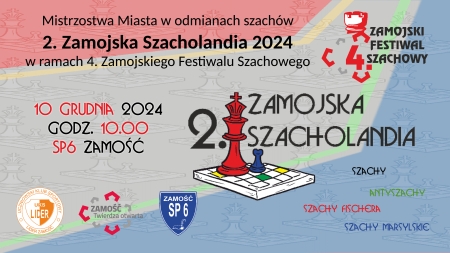  10 grudnia 2024 - Mistrzostwa Miasta w odmianach szachów ''2. Zamojska Szacholandia 2024''