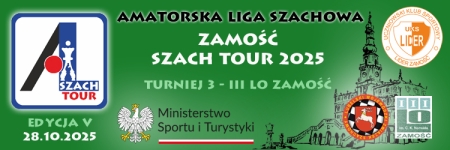 28.10.2025 - Amatorska Liga Szachowa ''Zamość Szach Tour 2025'' - III LO Zamość...