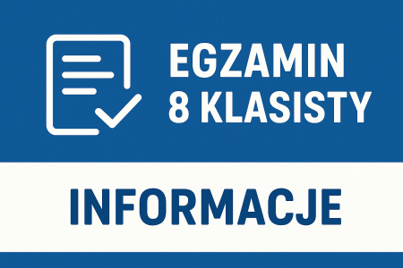 Egzamin 8 klasisty - informacje