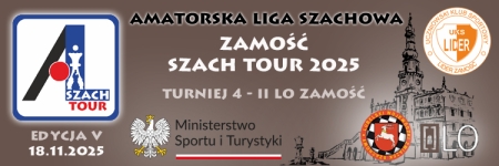 18.11.2025 - ALSzach ''Zamość Szach Tour 2025'' turniej 4 - II LO Zamość